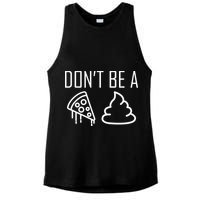 Don't Be A Pizza Of Shit Ladies PosiCharge Tri-Blend Wicking Tank