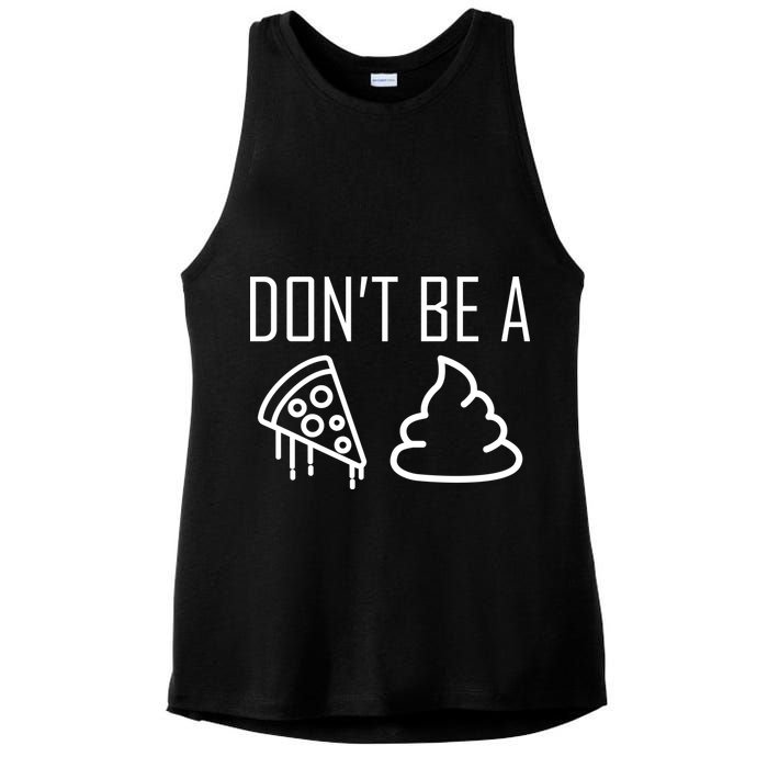 Don't Be A Pizza Of Shit Ladies PosiCharge Tri-Blend Wicking Tank