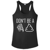 Don't Be A Pizza Of Shit Ladies PosiCharge Competitor Racerback Tank