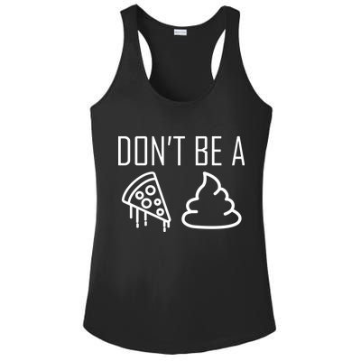 Don't Be A Pizza Of Shit Ladies PosiCharge Competitor Racerback Tank