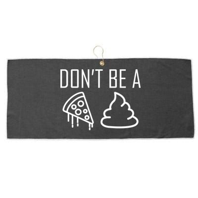 Don't Be A Pizza Of Shit Large Microfiber Waffle Golf Towel