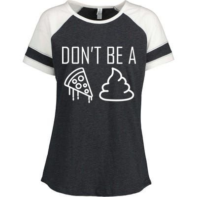 Don't Be A Pizza Of Shit Enza Ladies Jersey Colorblock Tee