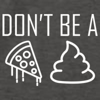 Don't Be A Pizza Of Shit Vector Backpack