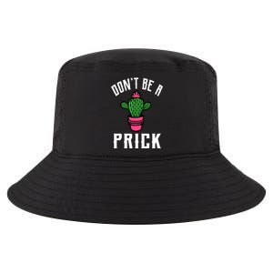 Don't Be A Prick Cool Comfort Performance Bucket Hat