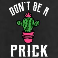 Don't Be A Prick Cool Comfort Performance Bucket Hat