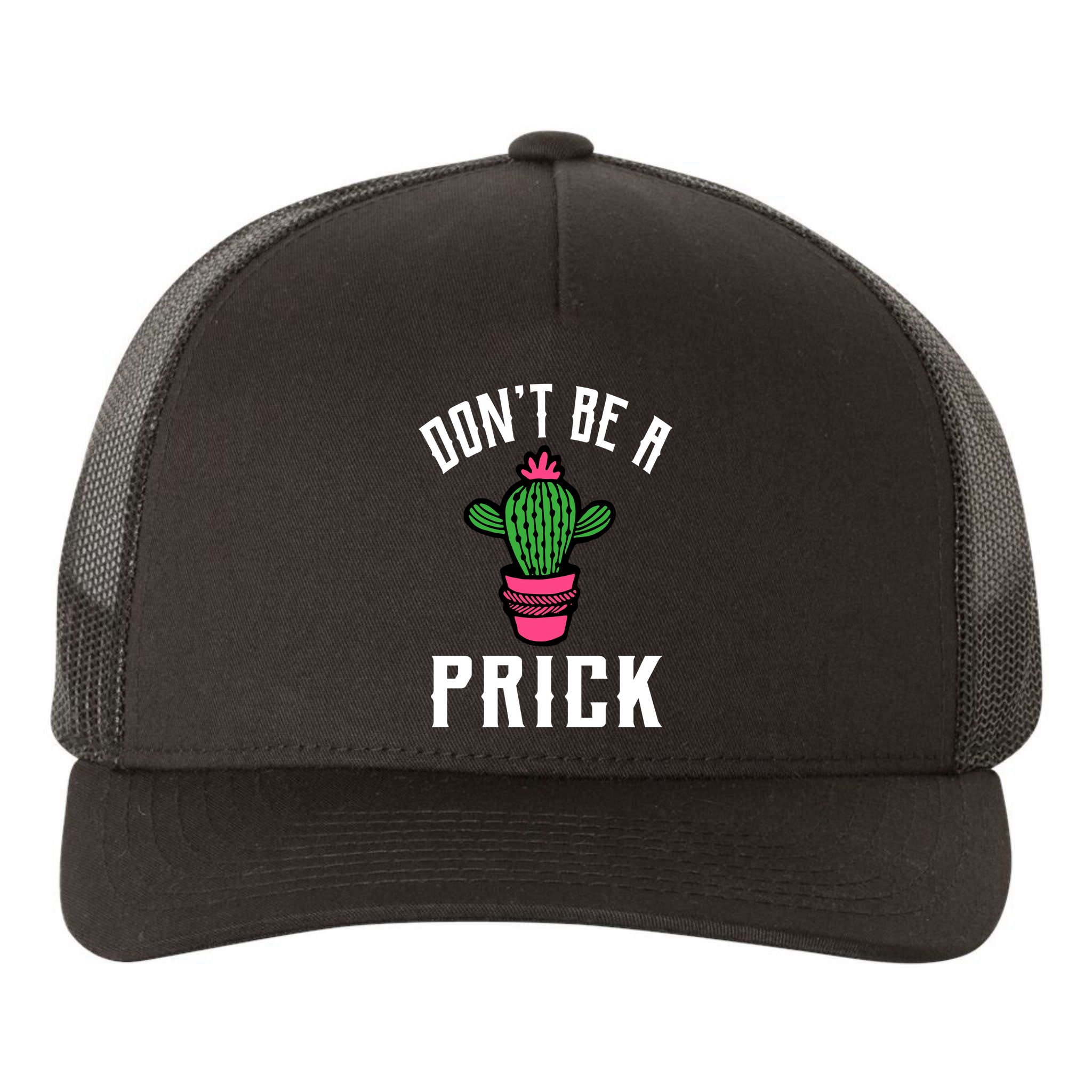 Don't Be A Prick Yupoong Adult 5-Panel Trucker Hat