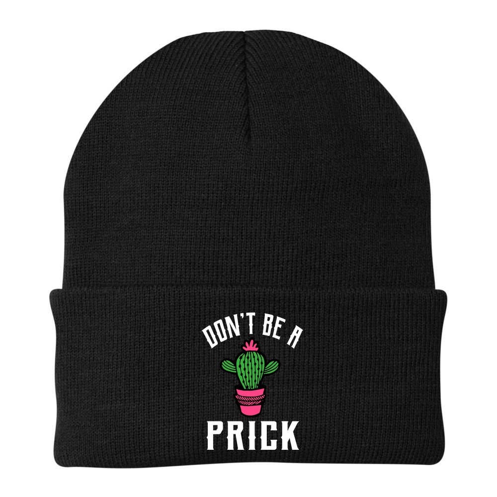 Don't Be A Prick Beanie