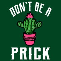Don't Be A Prick Performance Shirt