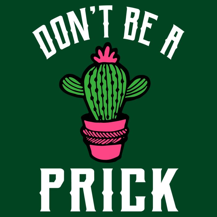 Don't Be A Prick Performance Shirt