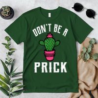Don't Be A Prick Premium T-Shirt
