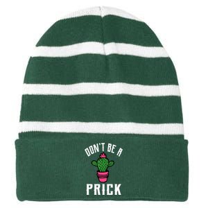 Don't Be A Prick Striped Beanie with Solid Band