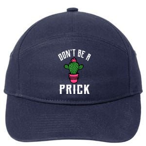 Don't Be A Prick 7-Panel Snapback Hat