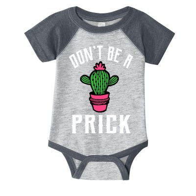 Don't Be A Prick Infant Baby Jersey Bodysuit