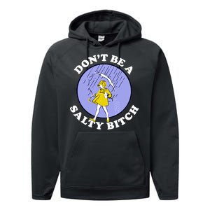 Don't Be A Salty Bitch Performance Fleece Hoodie