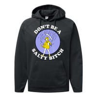 Don't Be A Salty Bitch Performance Fleece Hoodie