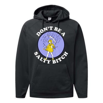 Don't Be A Salty Bitch Performance Fleece Hoodie