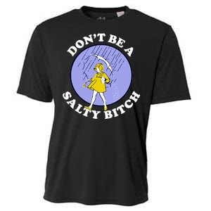 Don't Be A Salty Bitch Cooling Performance Crew T-Shirt