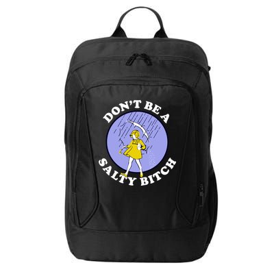 Don't Be A Salty Bitch City Backpack