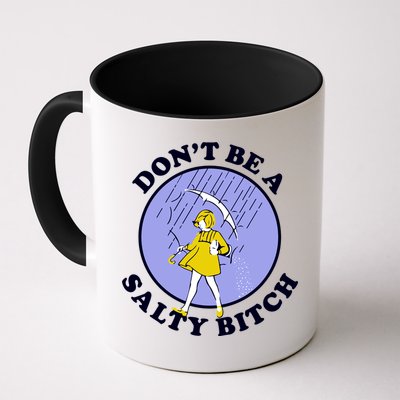Don't Be A Salty Bitch Mug