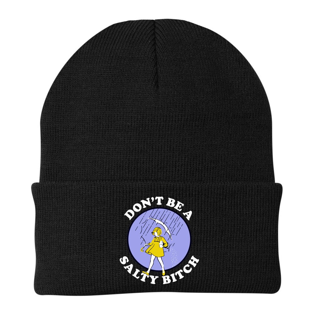Don't Be A Salty Bitch Beanie