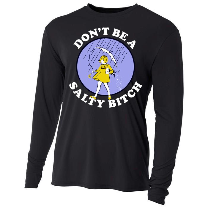 Don't Be A Salty Bitch Cooling Performance Long Sleeve Crew