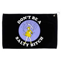 Don't Be A Salty Bitch Grommeted Golf Towel