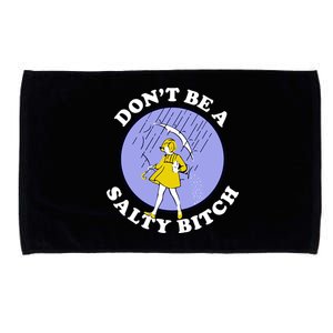 Don't Be A Salty Bitch Microfiber Hand Towel