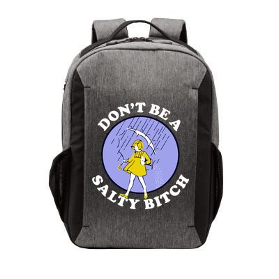 Don't Be A Salty Bitch Vector Backpack