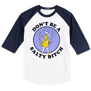 Don't Be A Salty Bitch Baseball Sleeve Shirt