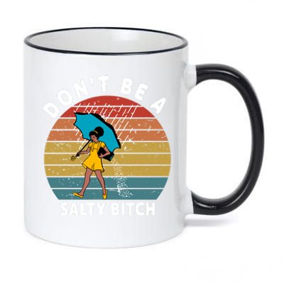 Don't Be A Salty Bitch Funny Bitchy 11oz Black Color Changing Mug