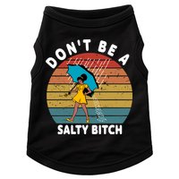 Don't Be A Salty Bitch Funny Bitchy Doggie Tank