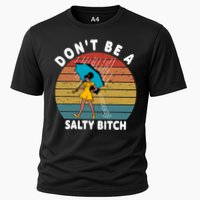 Don't Be A Salty Bitch Funny Bitchy Performance Shirt