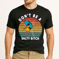 Don't Be A Salty Bitch Funny Bitchy Performance Shirt