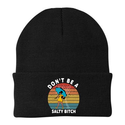 Don't Be A Salty Bitch Funny Bitchy Beanie