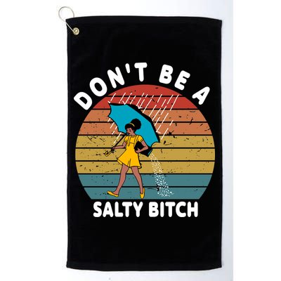 Don't Be A Salty Bitch Funny Bitchy Golf Towel