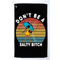 Don't Be A Salty Bitch Funny Bitchy Golf Towel