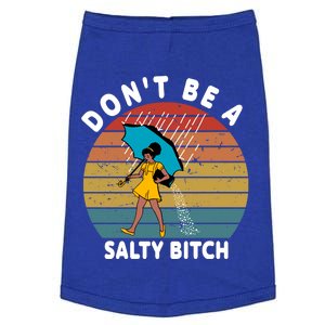 Don't Be A Salty Bitch Funny Bitchy Doggie Tank