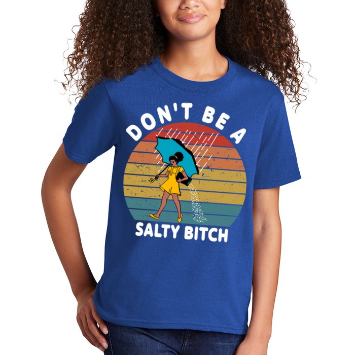 Don't Be A Salty Bitch Funny Bitchy Kids T-Shirt