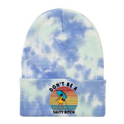 Don't Be A Salty Bitch Funny Bitchy Tie Dye 12in Knit Beanie