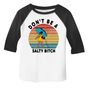 Don't Be A Salty Bitch Funny Bitchy Toddler Fine Jersey T-Shirt