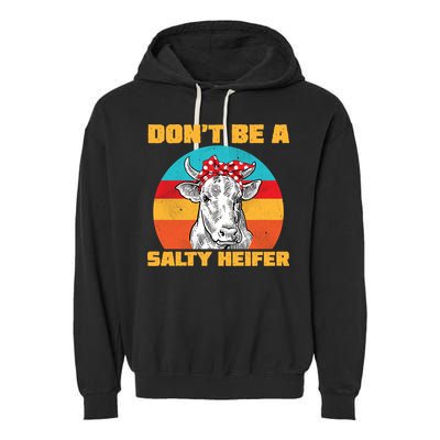Don't Be A Salty Heifer Garment-Dyed Fleece Hoodie