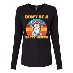 Don't Be A Salty Heifer Womens Cotton Relaxed Long Sleeve T-Shirt