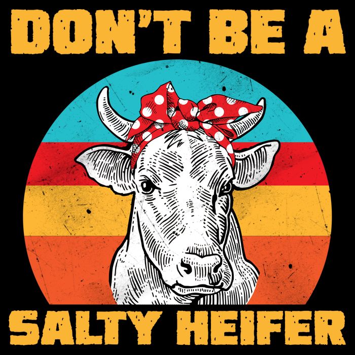Don't Be A Salty Heifer Apron
