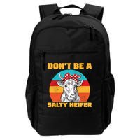 Don't Be A Salty Heifer Backpack