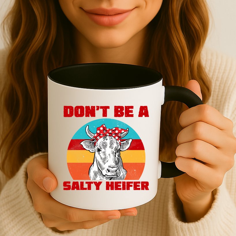 Don't Be A Salty Heifer Mug