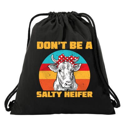 Don't Be A Salty Heifer Drawstring Bag