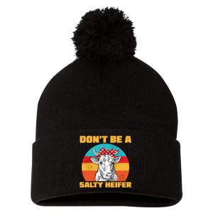 Don't Be A Salty Heifer Pom Pom 12in Knit Beanie