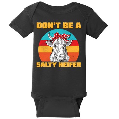Don't Be A Salty Heifer Baby Bodysuit