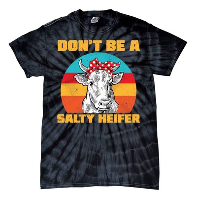 Don't Be A Salty Heifer Tie-Dye T-Shirt