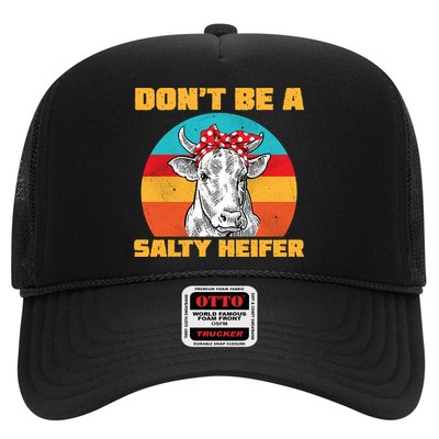 Don't Be A Salty Heifer Trucker Hat